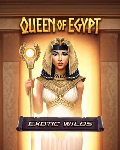 Queen of Egypt Exotic Wilds
