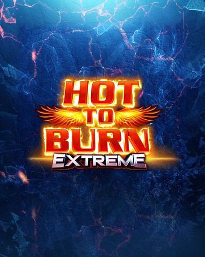 Hot To Burn Extreme
