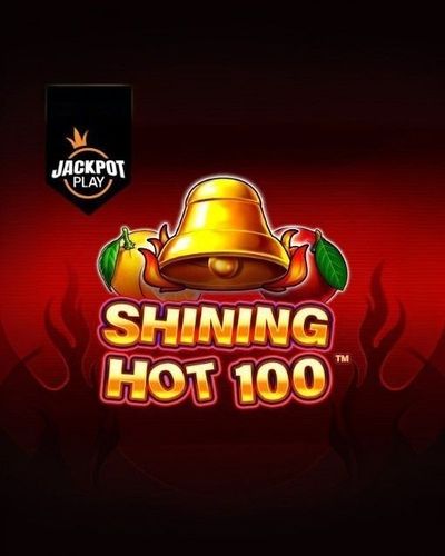 Shining Hot 100 Jackpot Play
