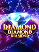 Diamond Diamond Diamond