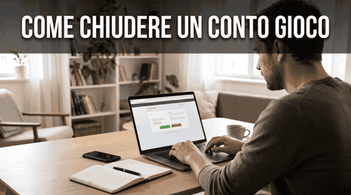 Come chiudere un conto gioco