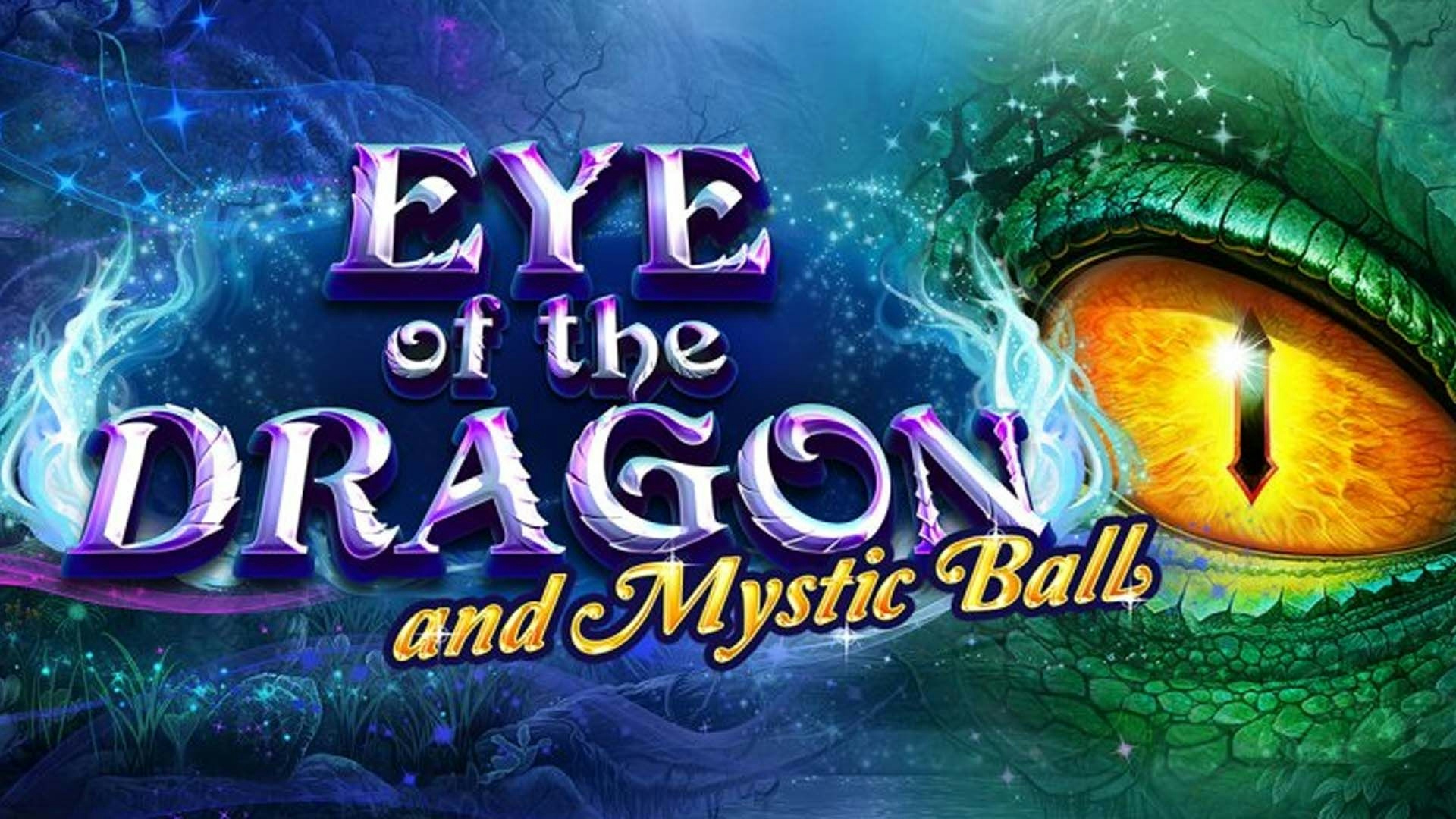Eye of the Dragon and Mystic Balls